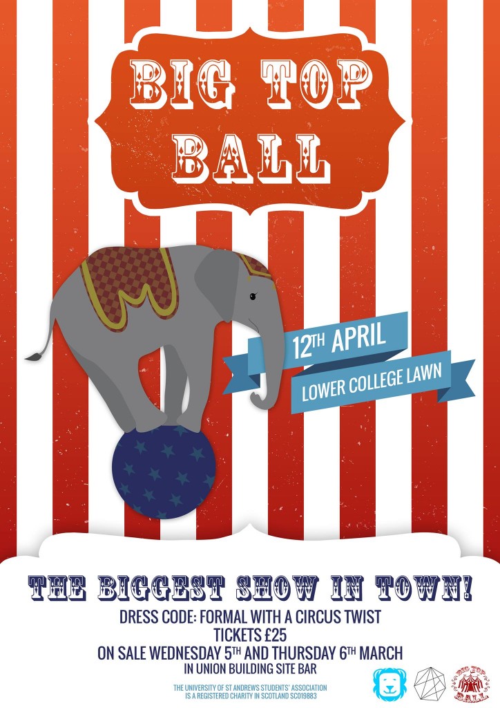 The main Big Top Ball poster that has gone up all over St. Andrews!